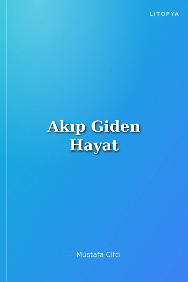 Akıp Giden Hayat