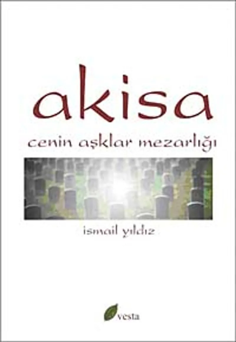 Akisa Cenin Aşklar Mezarlığı
