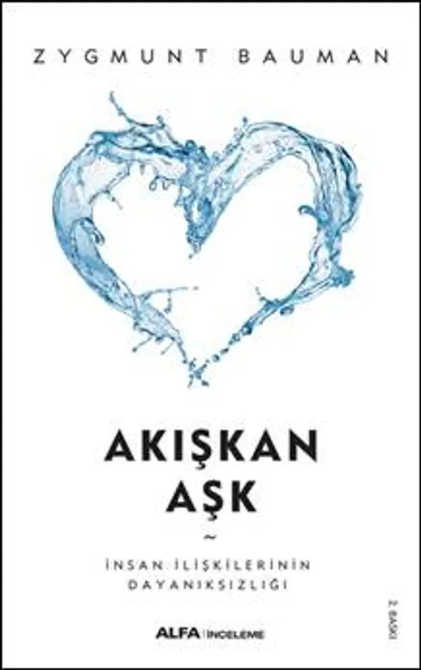 Akışkan Aşk İnsan İlişkilerinin Dayanıksızlığı