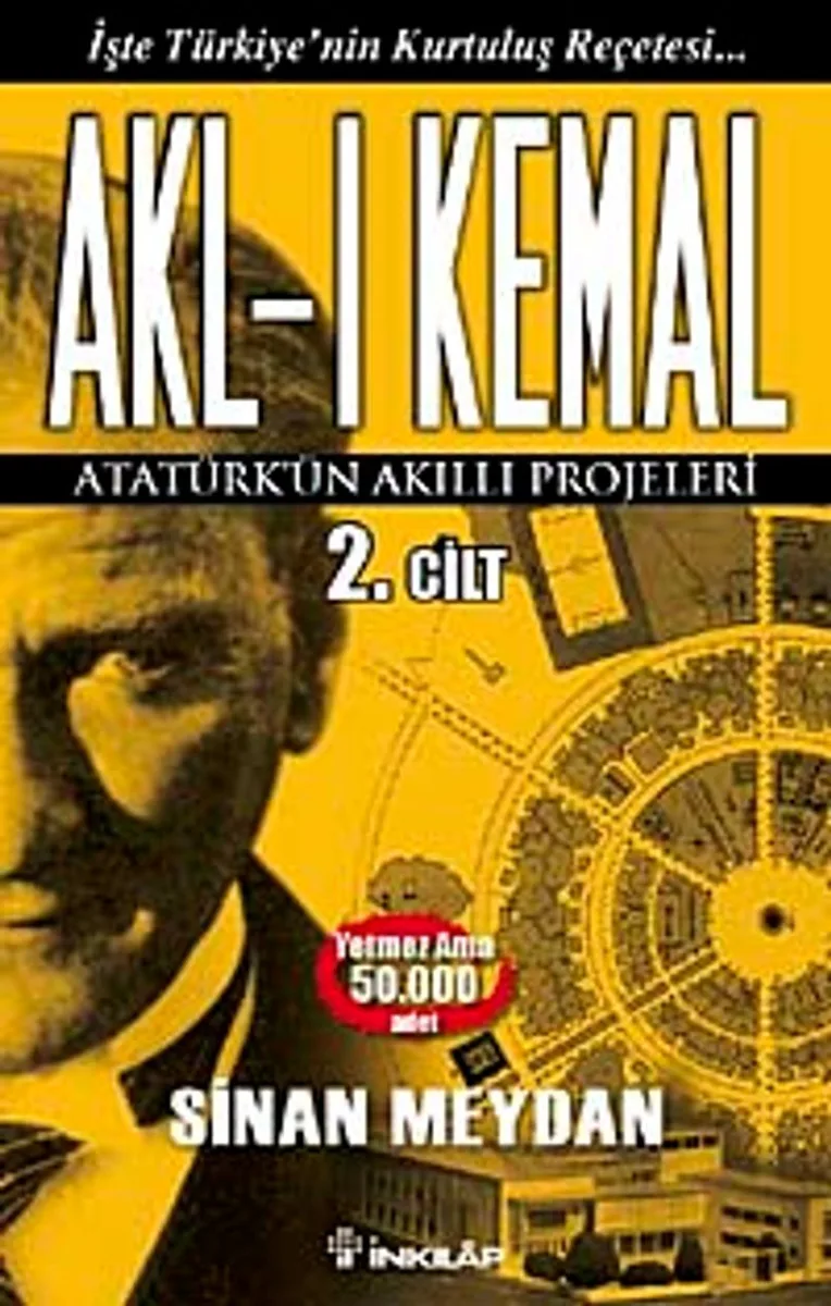 Akl-ı Kemal 2. Cilt Atatürk'ün Akıllı Projeleri