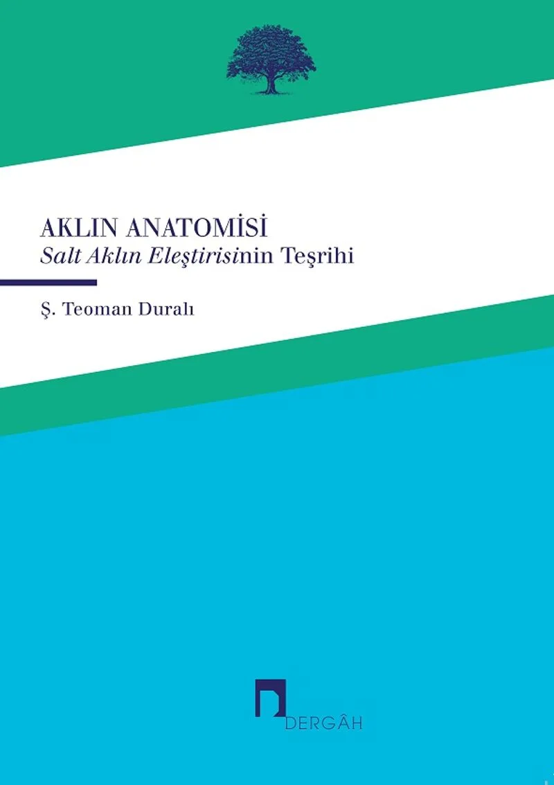 Aklın Anatomisi Salt Aklın Eleştirisinin Teşrihi