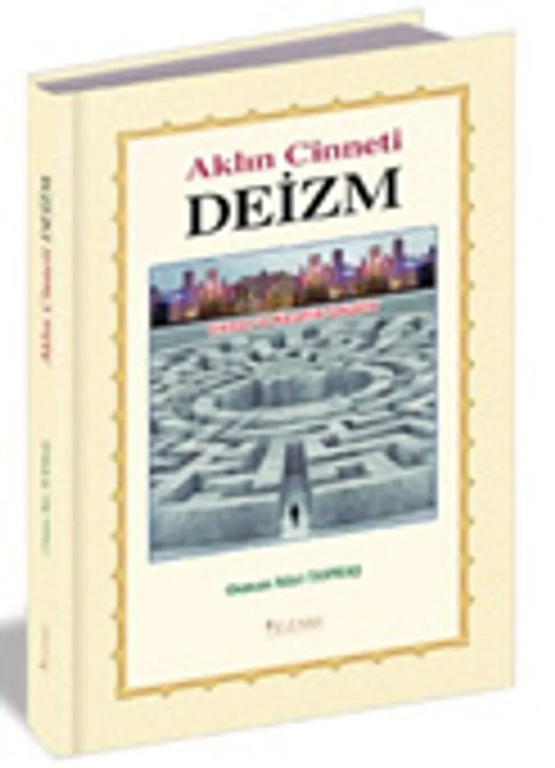 Aklın Cinneti Deizm Çıkmaz ve Karanlık Sokaklar