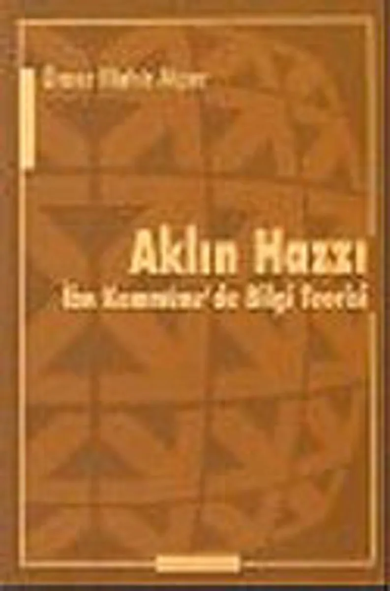 Aklın Hazzı : İbn Kemmüne'de Bilgi Teorisi