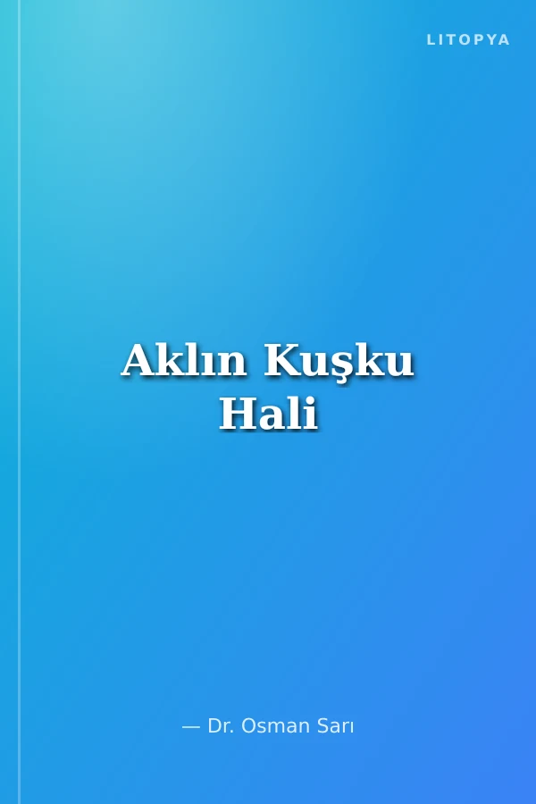 Aklın Kuşku Hali