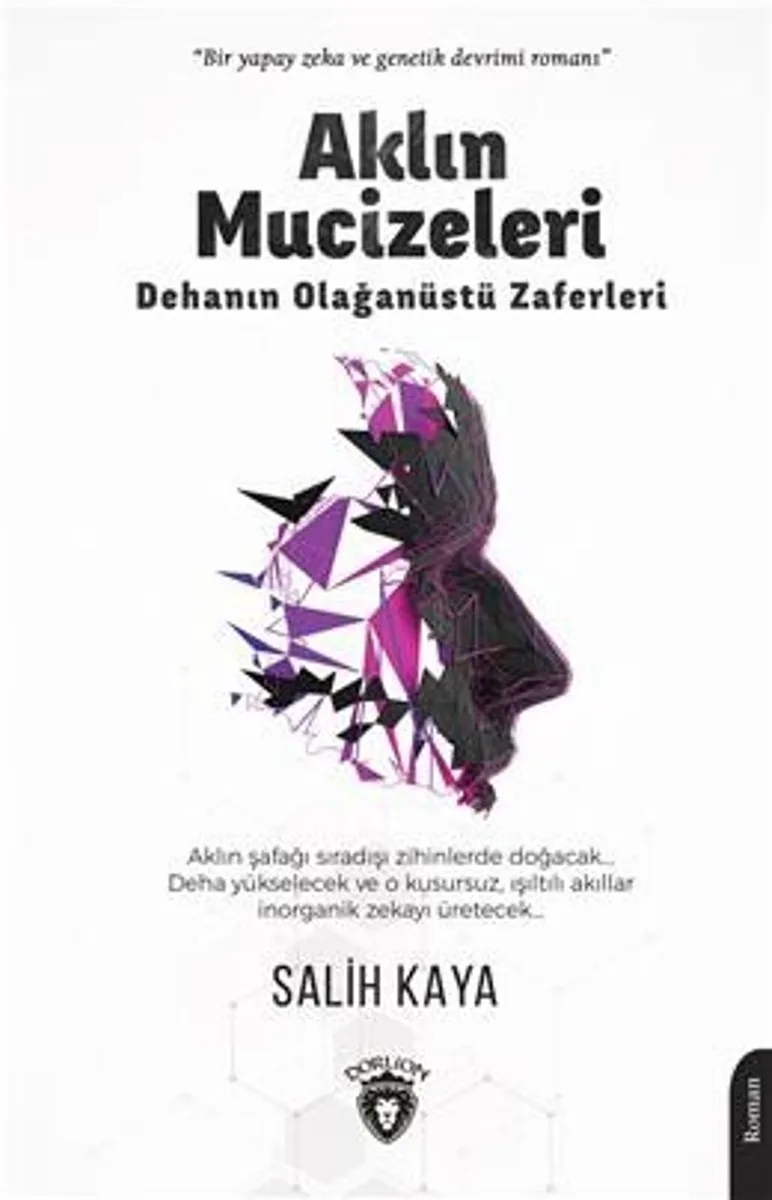 Aklın Mucizeleri Dehanın Olağanüstü Zaferleri