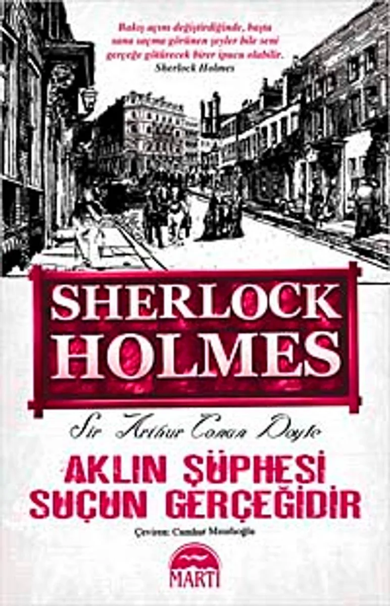 Aklın Şüphesi Suçun Gerçeğidir / Sherlock Holmes (Cep Boy)