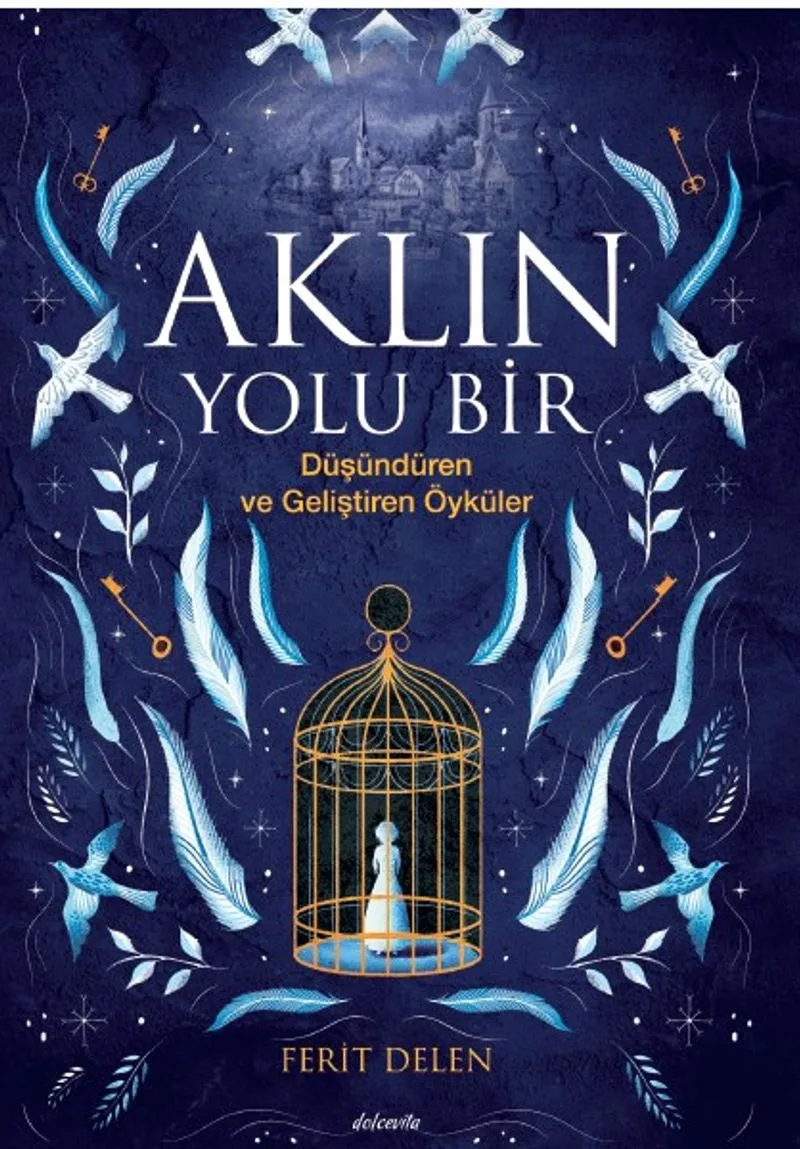 Aklın Yolu Bir Düşündüren ve Geliştiren Öyküler