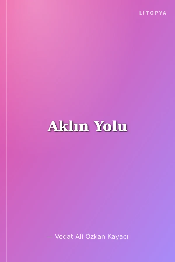 Aklın Yolu