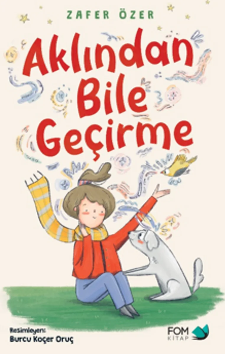 Aklından Bile Geçirme