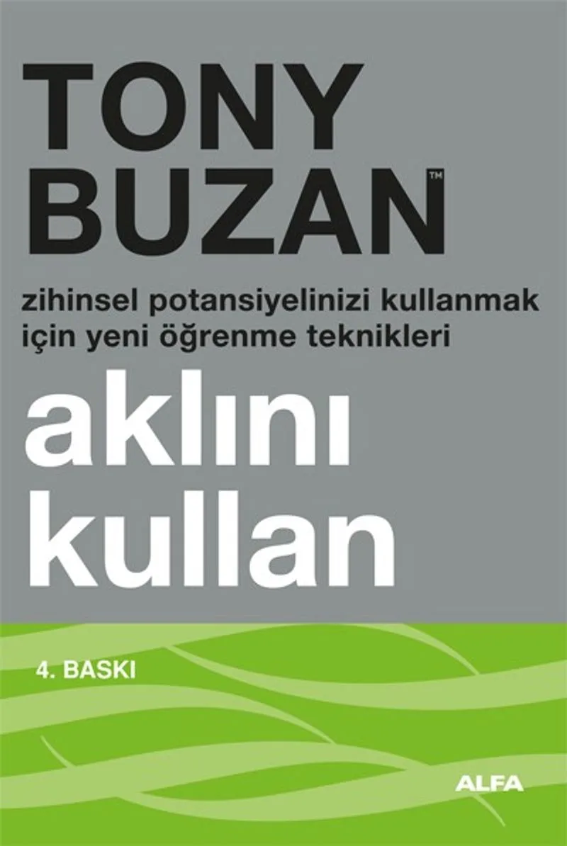 Aklını Kullan Zihinsel Potansiyelinizi Kullanmak İçin Yeni Öğrenme Teknikleri