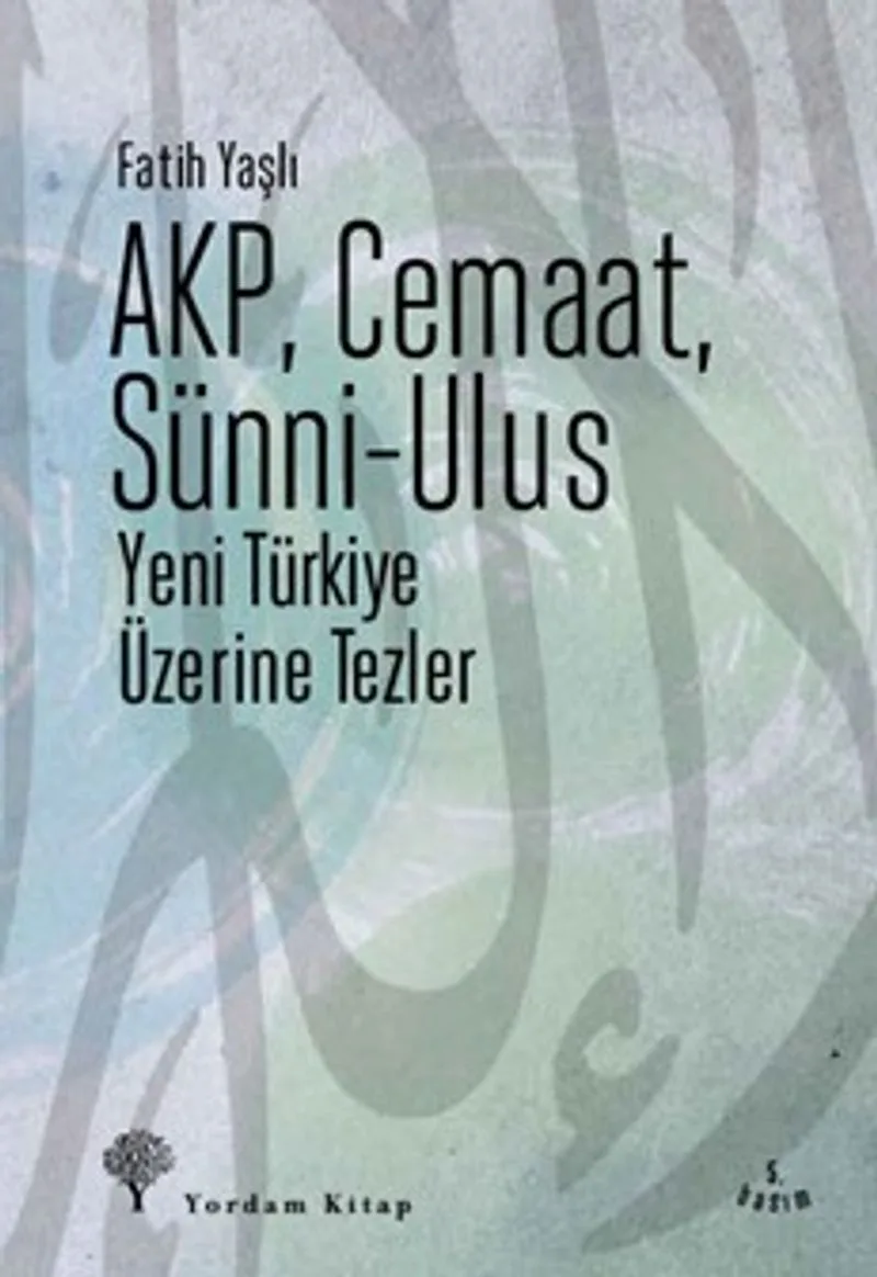 AKP, Cemaat, Sünni-Ulus Yeni Türkiye Üzerine Tezler