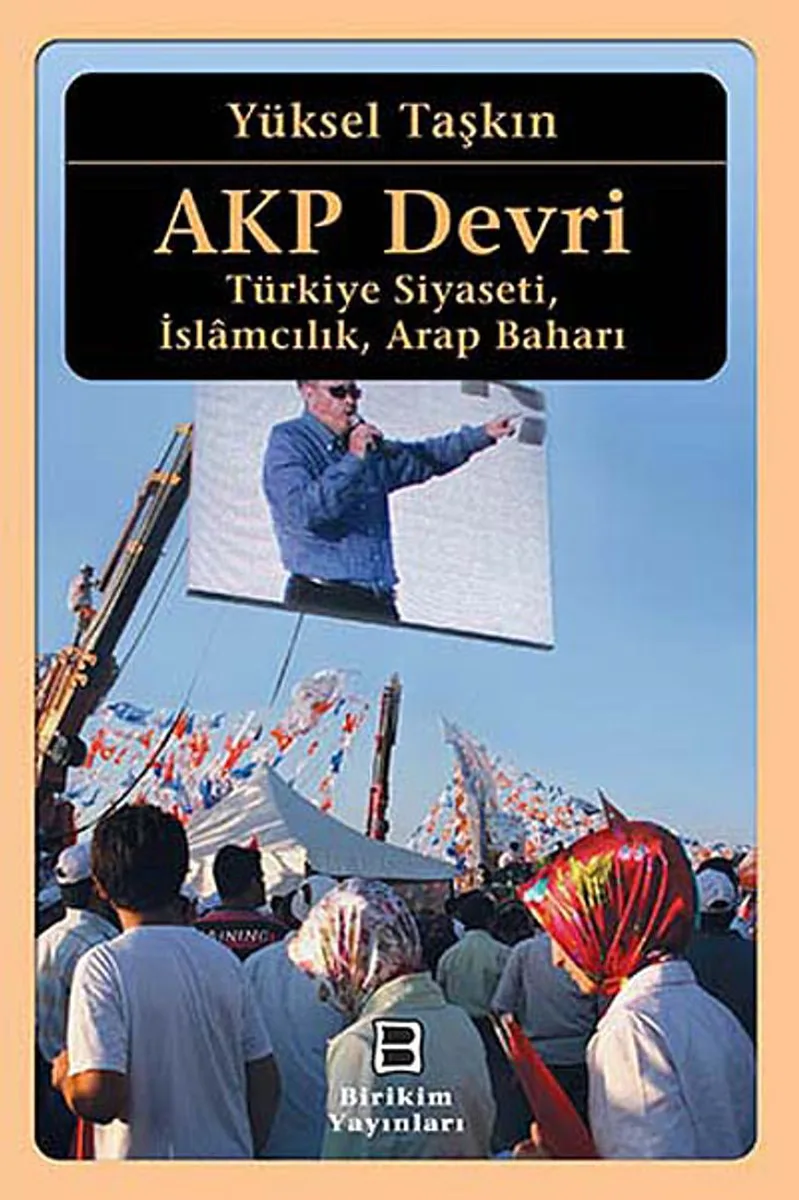 AKP Devri Türkiye Siyaseti, İslamcılık, Arap Baharı