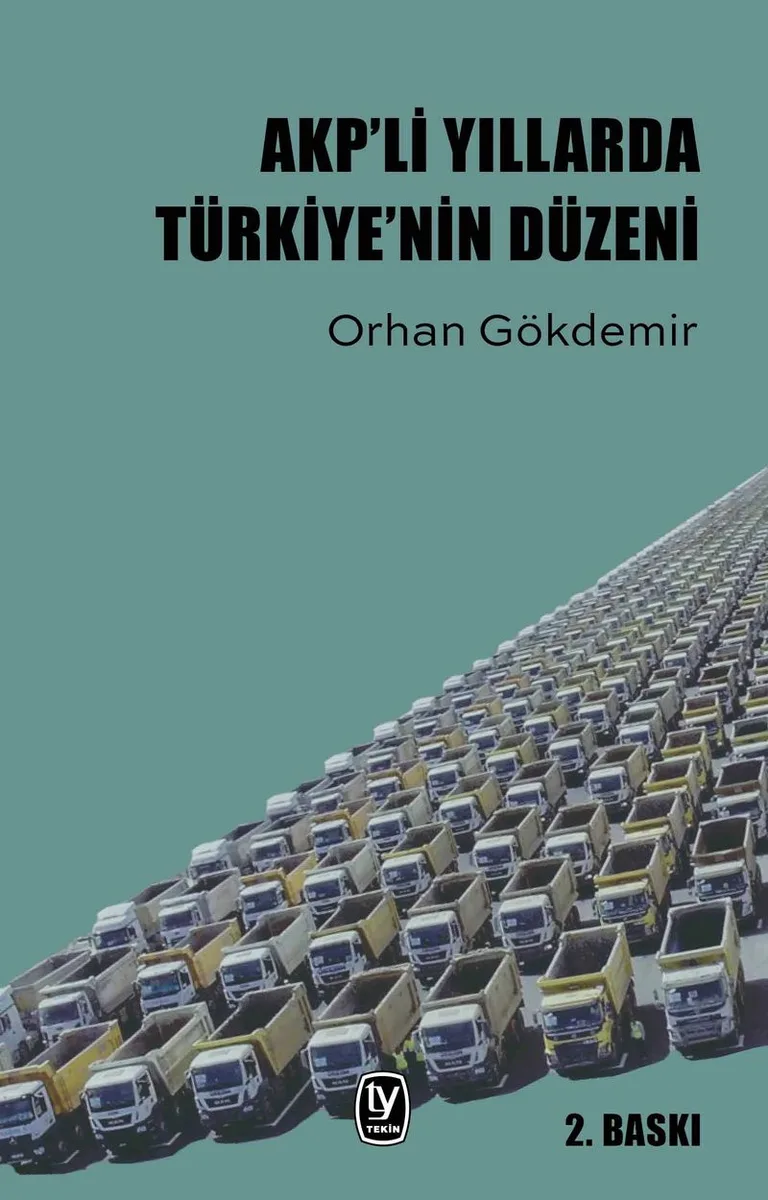 AKP'li Yıllarda Türkiye'nin Düzeni