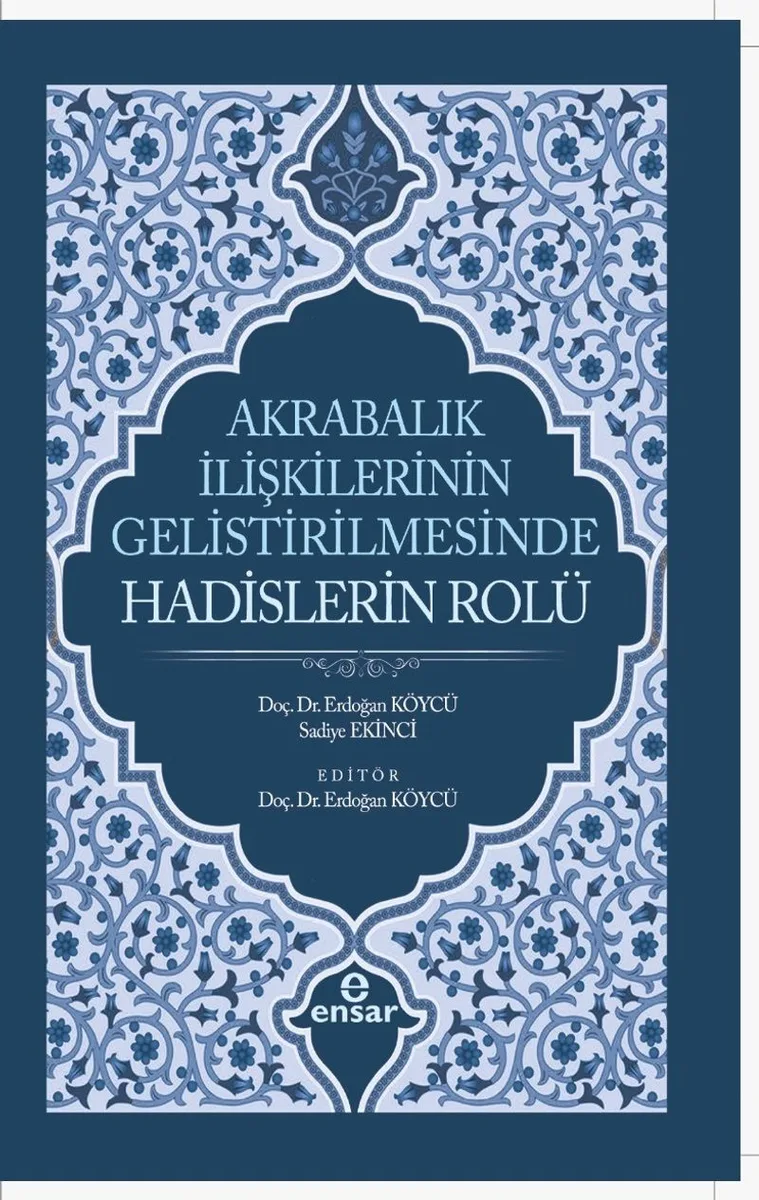Akrabalık İlişkilerinin Geliştirilmesinde Hadislerin Rolü