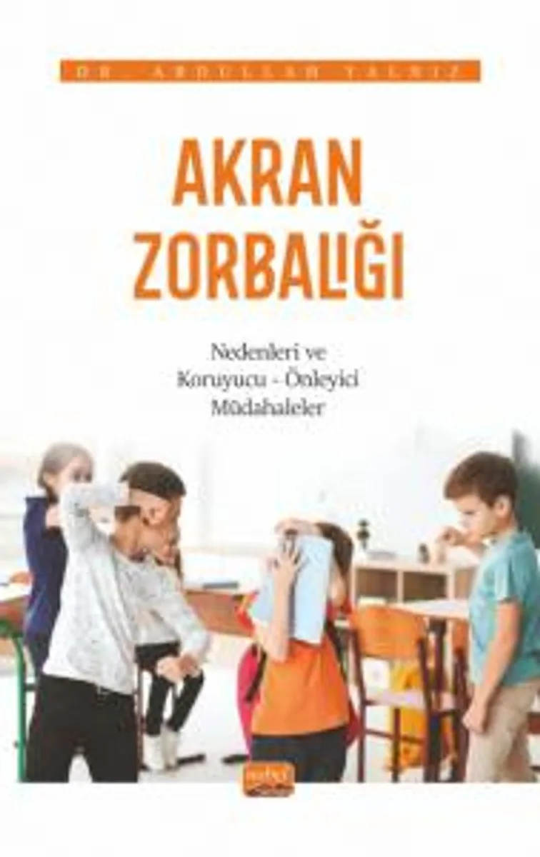 Akran Zorbalığı Nedenleri ve Koruyucu-Önleyici Müdahaleler