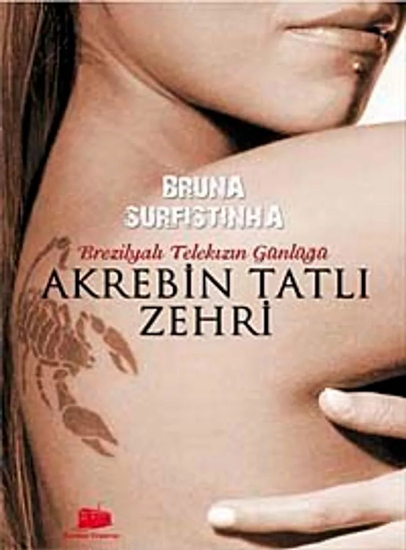 Akrebin Tatlı Zehri Brezilyalı Telekızın Günlüğü