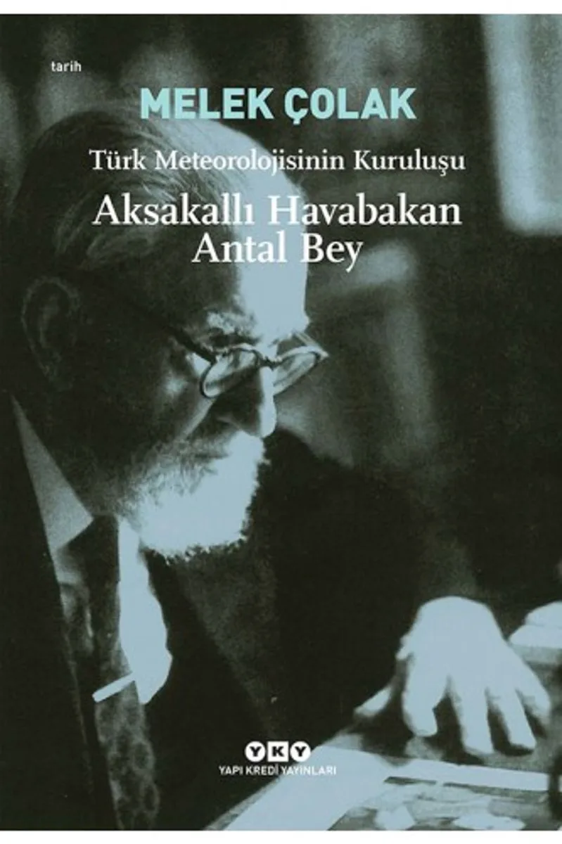 Aksakallı Havabakan Antal Bey Türk Meteorolojisinin Kuruluşu