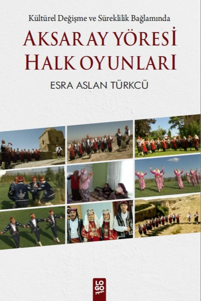 Aksaray Yöresi Halk Oyunları Kültürel Değişme ve Süreklilik Bağlamında