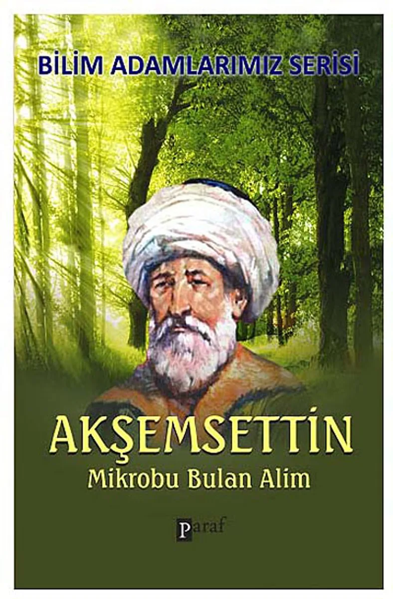 Akşemsettin Mikrobu Bulan Alim