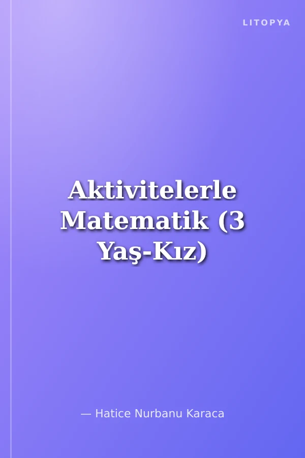 Aktivitelerle Matematik (3 Yaş-Kız)