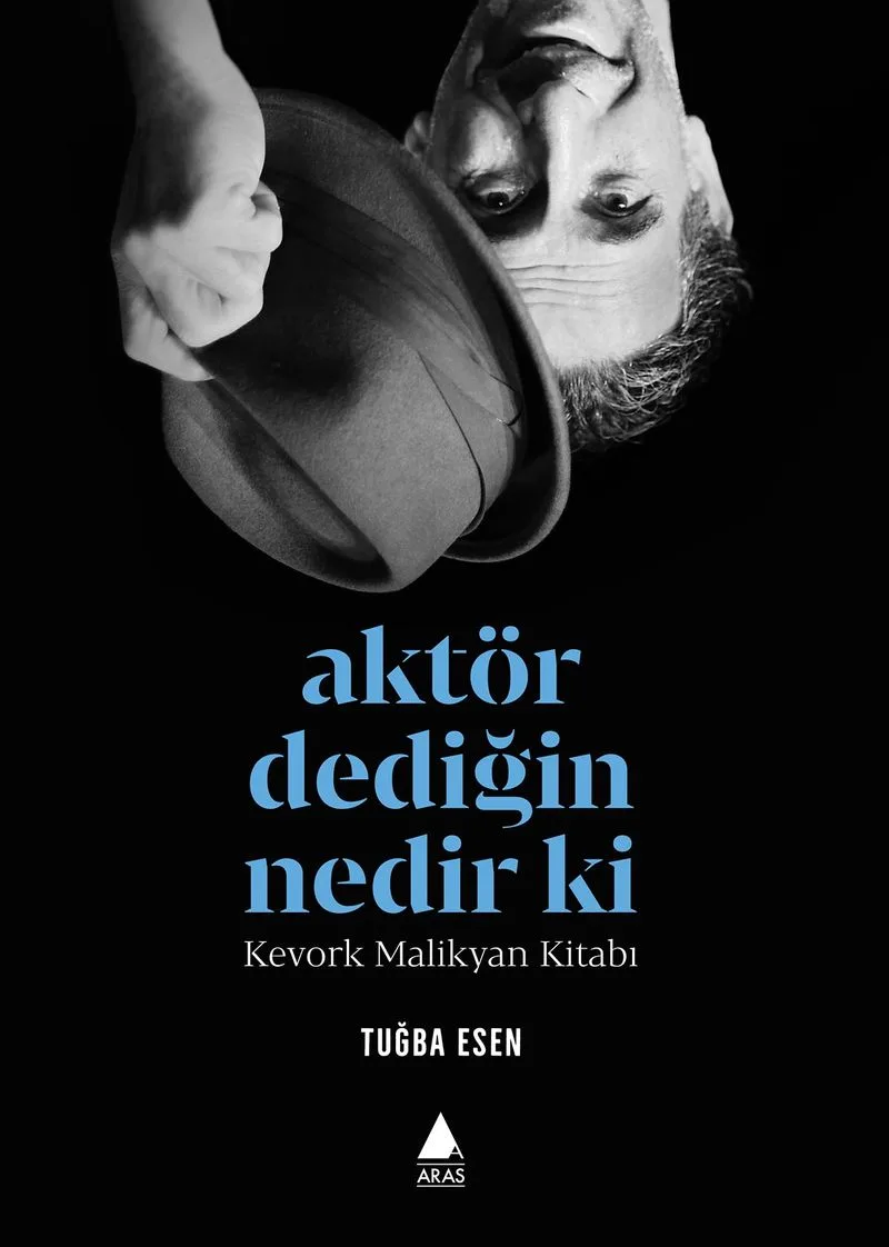 Aktör Dediğin Nedir Ki Kevork Malikyan Kitabı