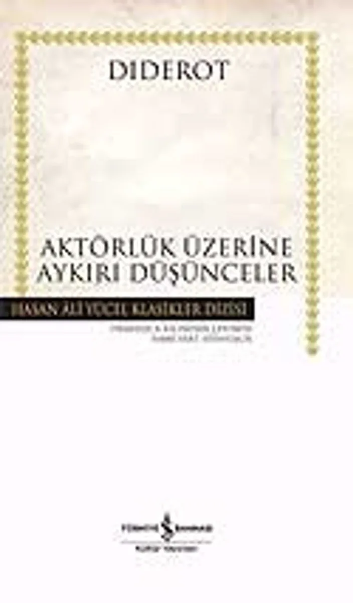 Aktörlük Üzerine Aykırı Düşünceler (Ciltli)