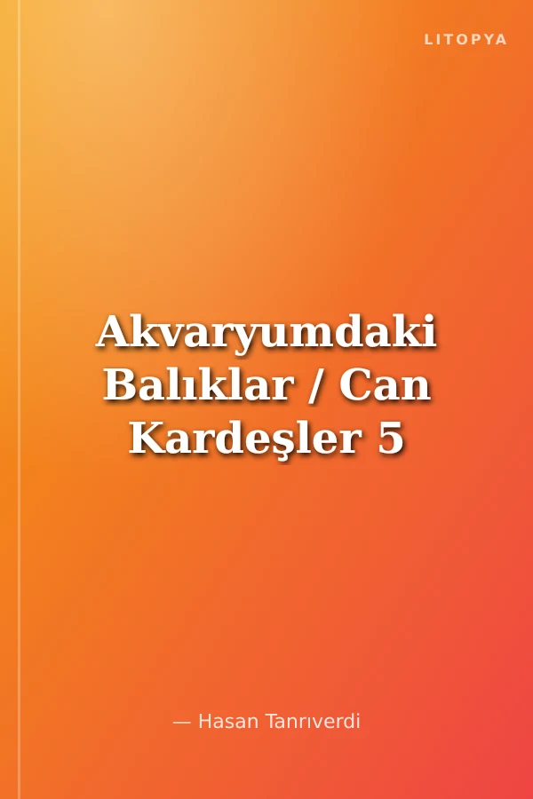 Akvaryumdaki Balıklar / Can Kardeşler 5