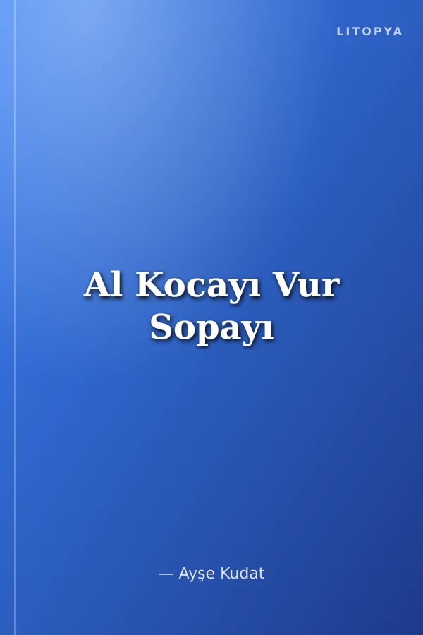Al Kocayı Vur Sopayı