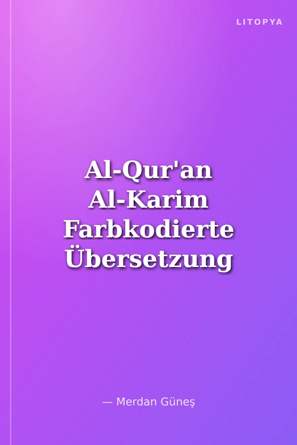 Al-Qur'an Al-Karim Farbkodierte Übersetzung Mit Arabischem Text