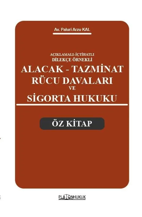 Alacak Tazminat Rücu Davaları ve Sigorta Hukuku (Öz Kitap)