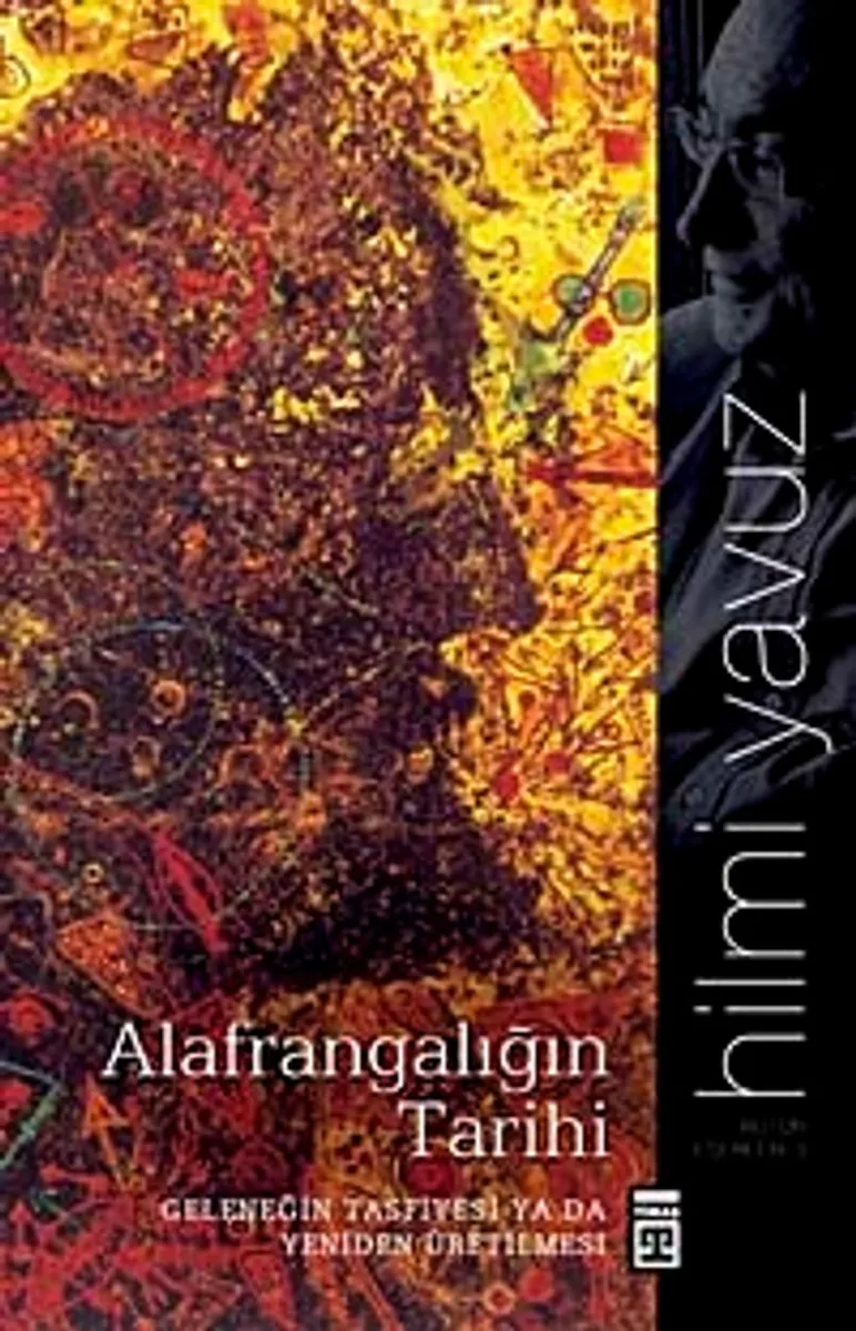 Alafrangalığın Tarihi Geleneğin Tasfiyesi ya da Yeniden Üretilmesi