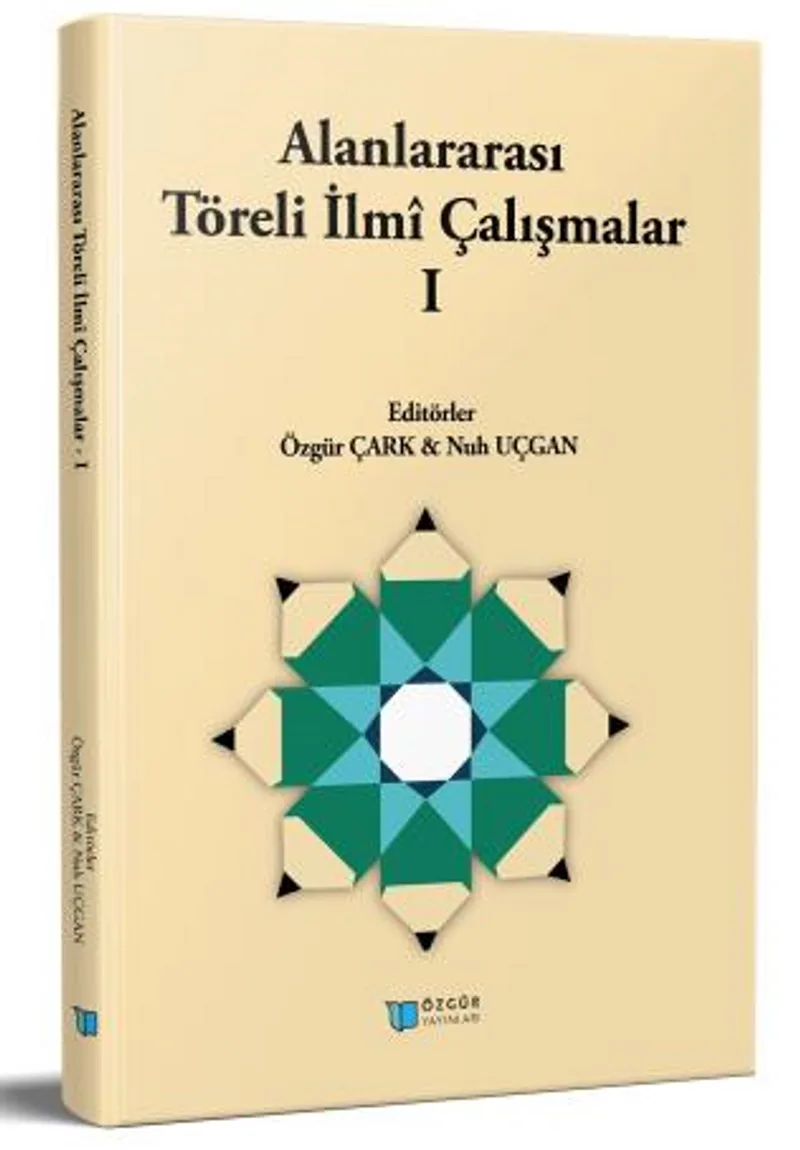Alanlararası Töreli İlmî Çalışmalar I