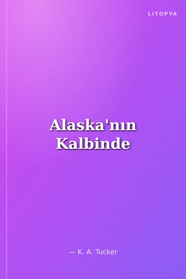 Alaska'nın Kalbinde