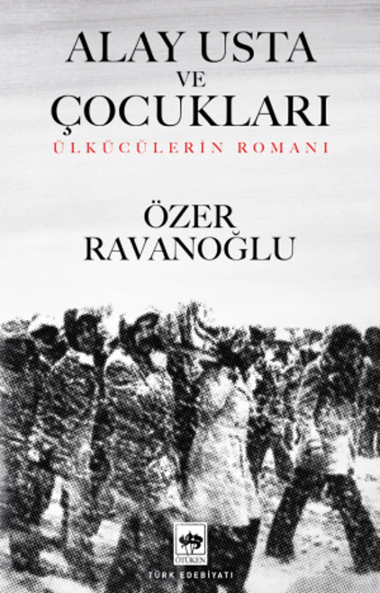 Alay Usta ve Çocukları Ülkücülerin Romanı