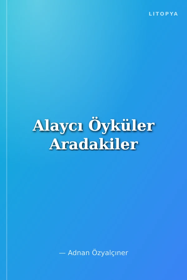 Alaycı Öyküler Aradakiler