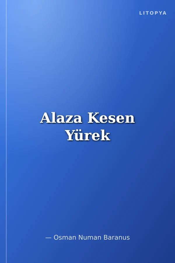 Alaza Kesen Yürek