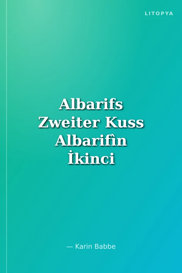 Albarifs Zweiter Kuss Albarifìn İkinci Öpücüğü