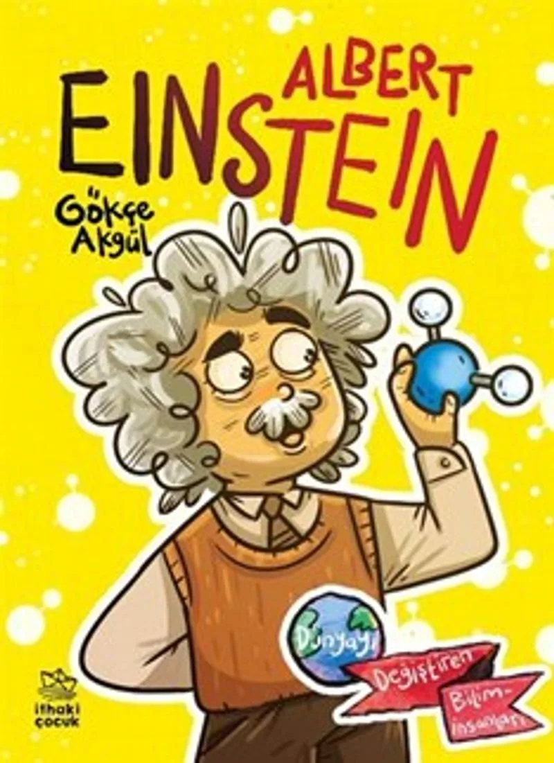 Albert Einstein - Dünyayı Değiştiren Biliminsanları