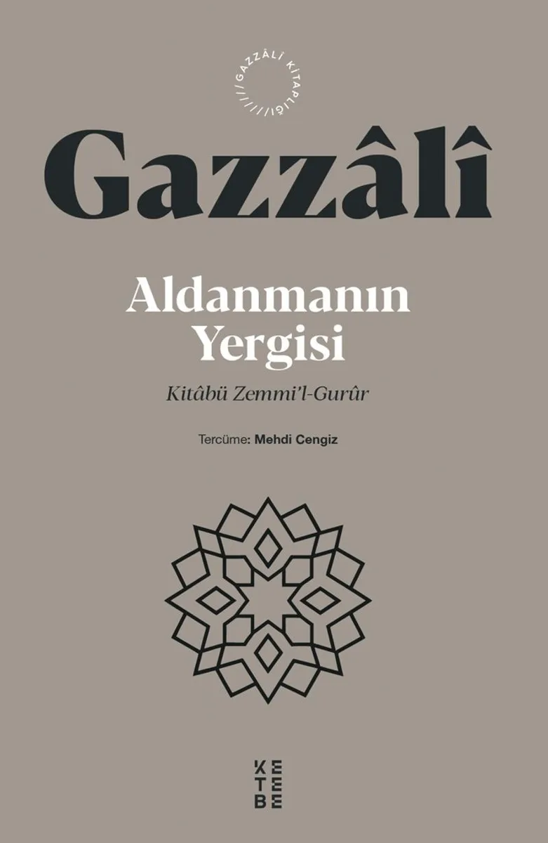 Aldanmanın Yergisi Kitabü Zemmi'l-Gur&ucirc;r