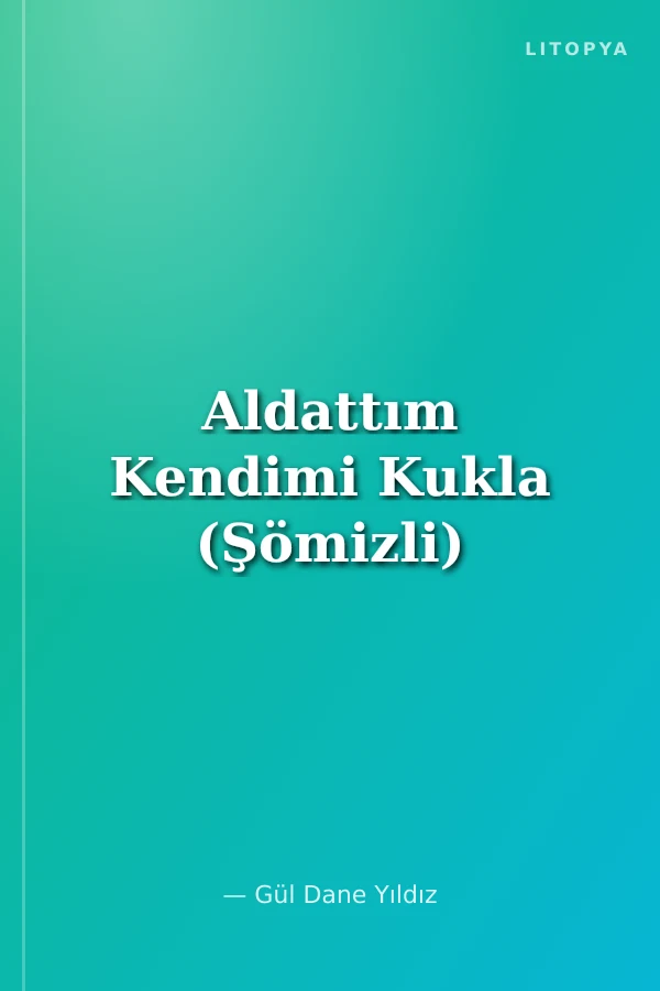 Aldattım Kendimi Kukla (Şömizli)