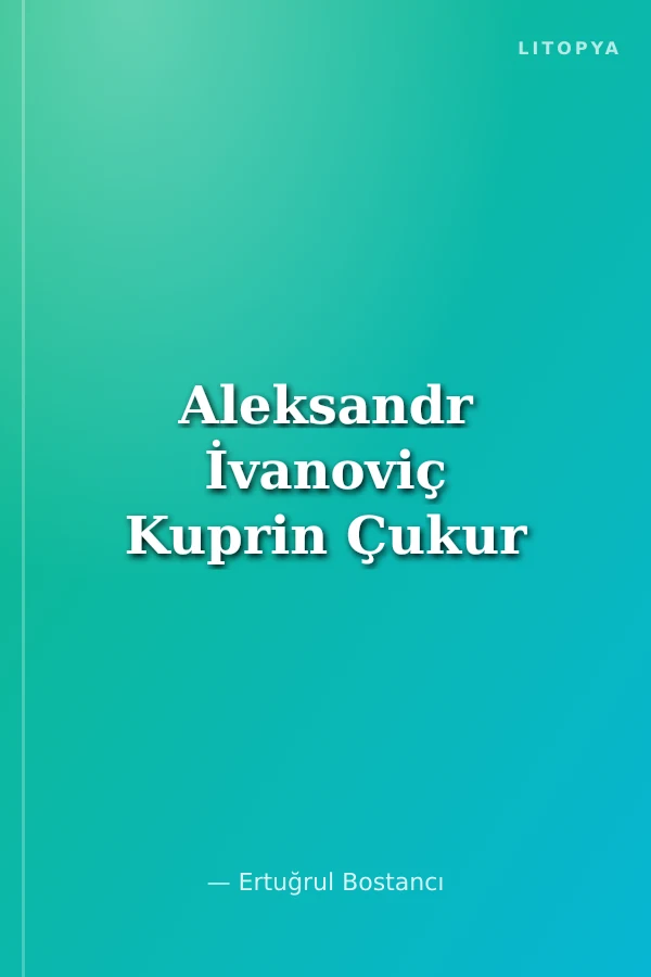 Aleksandr İvanoviç Kuprin Çukur