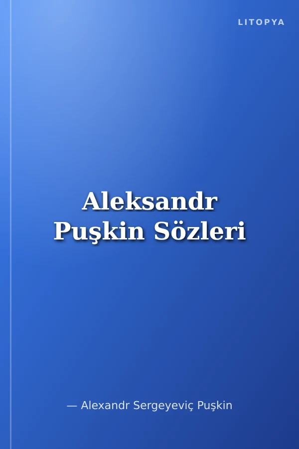 Aleksandr Puşkin Sözleri