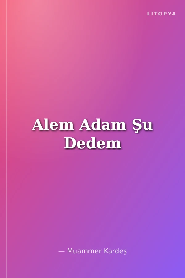 Alem Adam Şu Dedem