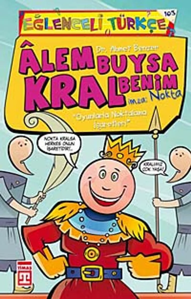 Alem Buysa Kral Benim (İmza: Nokta)