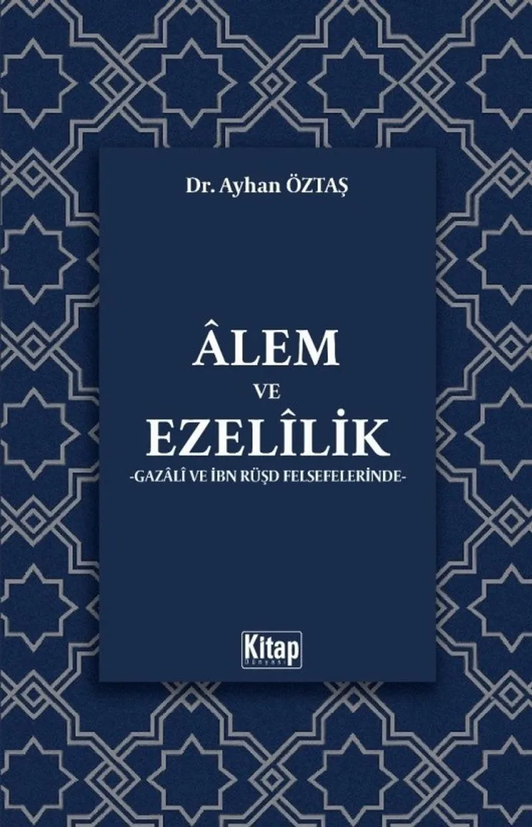 Alem ve Ezelilik (Gazali ve İbn Rüşd Felsefelerinde)