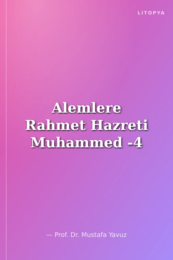 Alemlere Rahmet Hazreti Muhammed -4