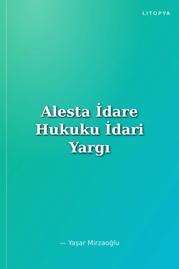 Alesta İdare Hukuku İdari Yargı