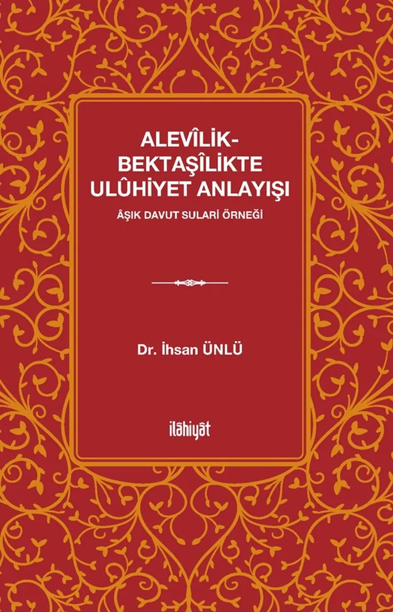 Alevîlik-Bektaşîlikte Ulûhiyet Anlayışı