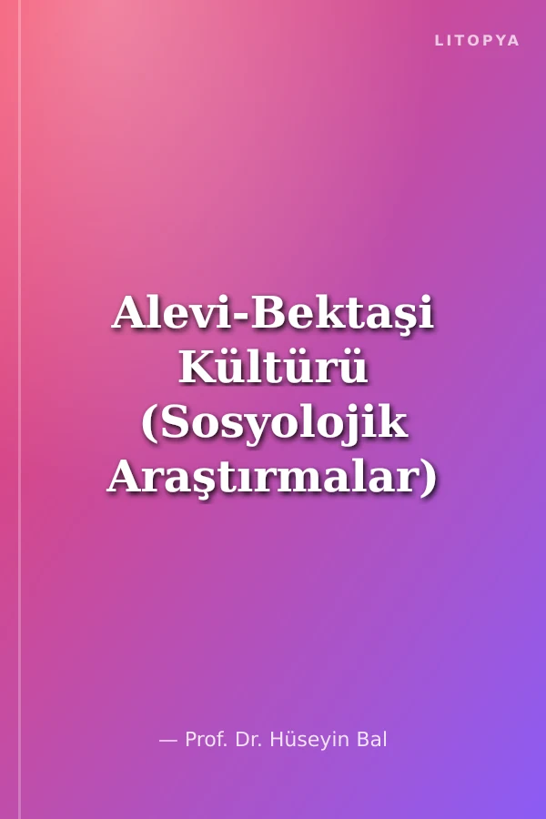 Alevi-Bektaşi Kültürü (Sosyolojik Araştırmalar)