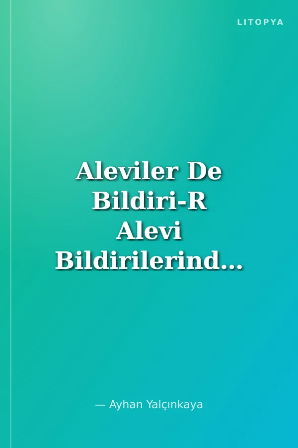 Aleviler De Bildiri-R Alevi Bildirilerinde Devlete Kaçış